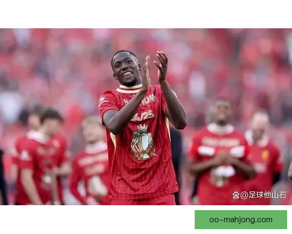 易卜拉希马科纳特力压宽萨稳坐利物浦首发中卫 易卜拉希马科纳特力压宽萨稳坐利物浦首发中卫